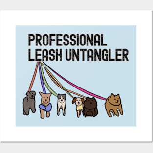 Dog Walker: Professional leash. untagler Posters and Art